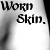 :iconwornskin: