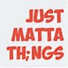 JustMattaThings's avatar