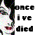 once-ive-died's avatar