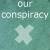 OurConspiracy-x's avatar