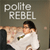 PoliteREBEL's avatar