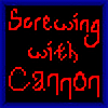 Screwing-With-Cannon's avatar