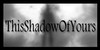 ThisShadowOfYours's avatar