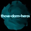 those-dam-heros's avatar