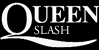 Queen-Slash